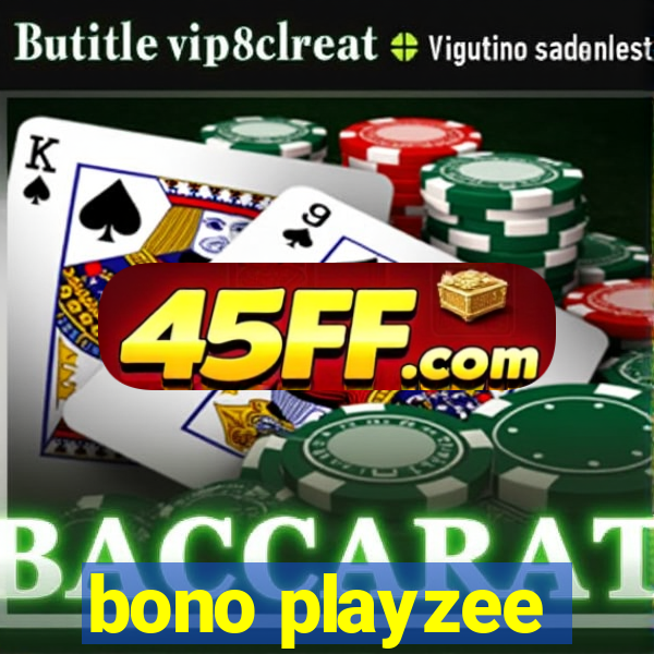 bono playzee